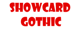 Showcard Gothic