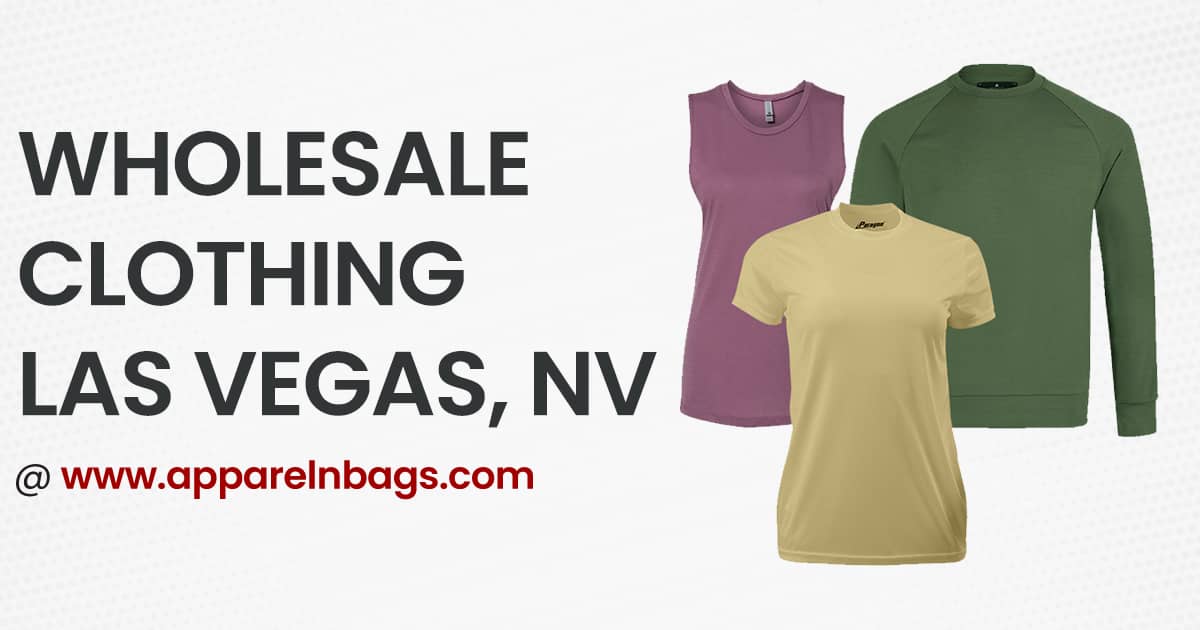 Shop Bulk Apparel in Las Vegas from Leading Wholesale Clothing Vendor