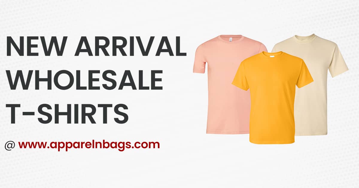 New Arrivals Wholesale T-Shirts for Men, Women, Boys, & Girls