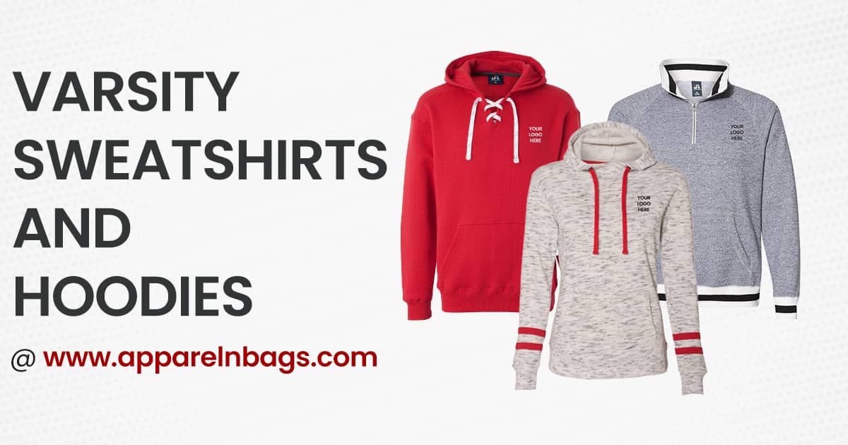 Custom Varsity Sweatshirts | Varsity Hoodies | ApparelnBags